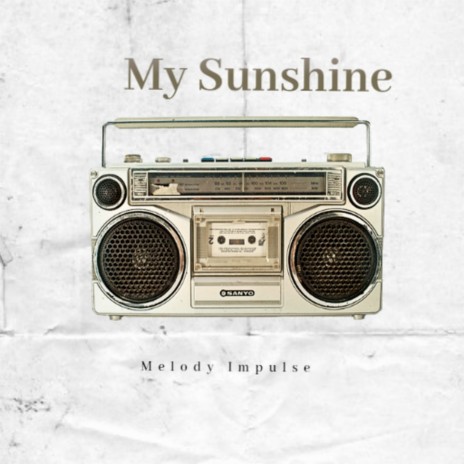 My Sunshine | Boomplay Music