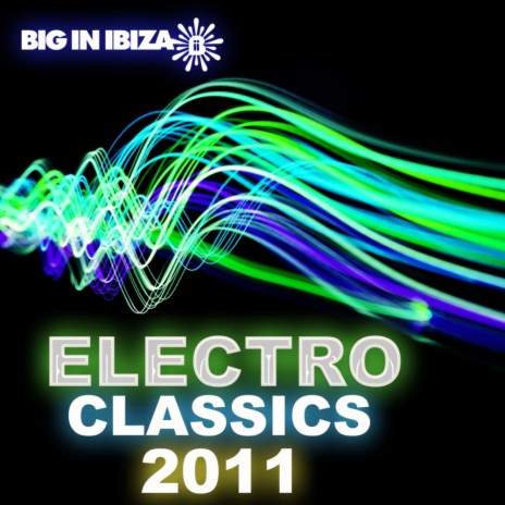 Big In Ibiza Electro Classics | Boomplay Music