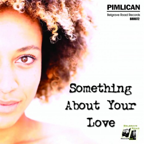 Something About Your Love (Pimlican Mix)