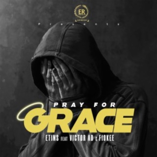 Pray for Grace (feat. Victor AD & Fiokee)