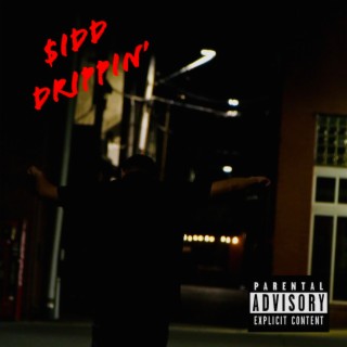 $iDD DRIPPIN' lyrics | Boomplay Music