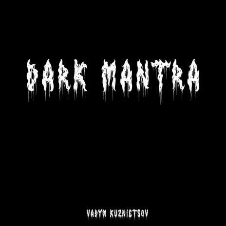 Dark Mantra | Boomplay Music