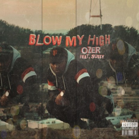 Blow My High (feat. Sussy)