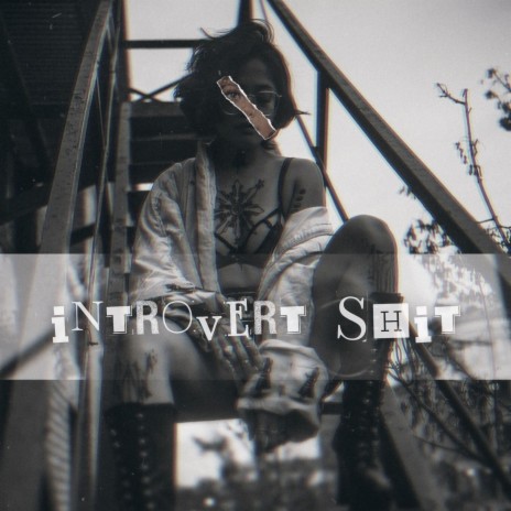 iNTROVeRT SHiT | Boomplay Music