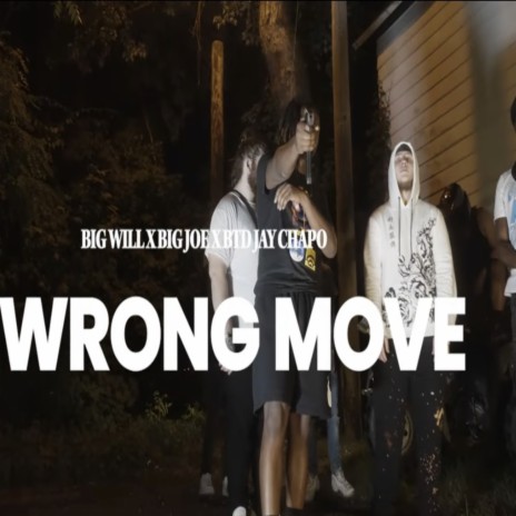 Wrong move ft. Big Will & Big Joe | Boomplay Music