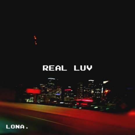 Real Luv | Boomplay Music