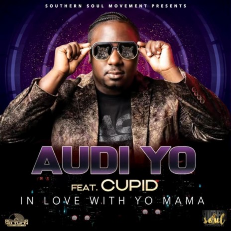 In Love With Yo Mama ft. Cupid | Boomplay Music