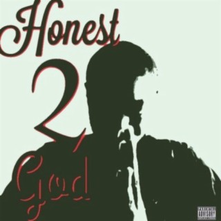 Honest 2 God