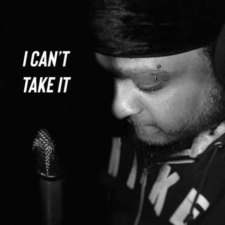 I Cant Take It | Boomplay Music