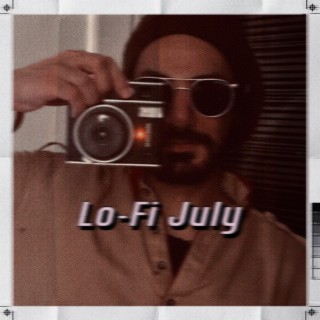 lo-fi july (a few things to say)
