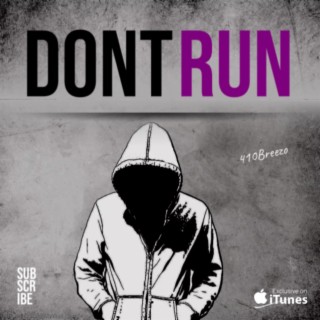 Dont run