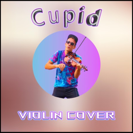 Cupid (Violin Cover) | Boomplay Music