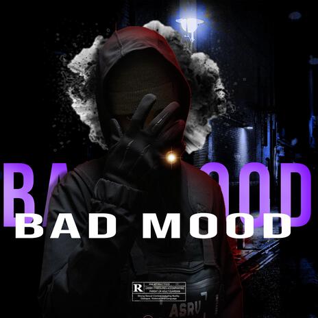 BAD MOOD | Boomplay Music