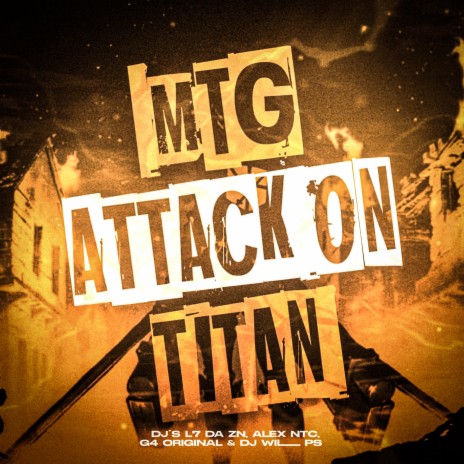 MTG (ATTACK ON TITAN) ft. DJ L7 DA ZN, DJ G4 ORIGINAL & DJ ALEX NTC