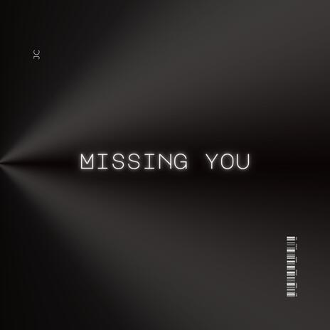 Missing You | Boomplay Music