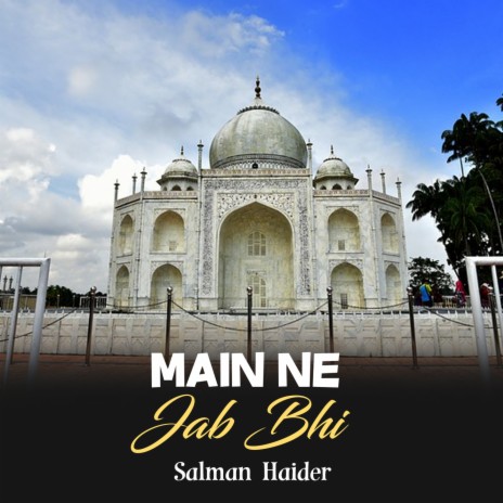 Main Ne Jab Bhi | Boomplay Music