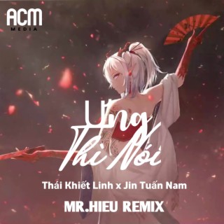 Ưng Thì Nói (Beat Remix)