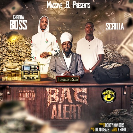 Bag Alert ft. Massive B, Chedda Boss & Scrilla | Boomplay Music