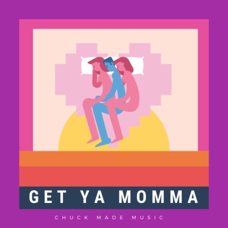 Get Ya Momma | Boomplay Music