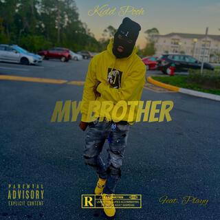 My Brother ft. Playy lyrics | Boomplay Music