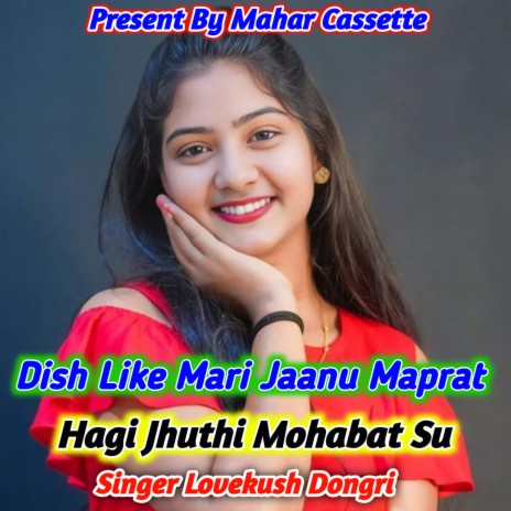 Dish Like Mari Jaanu Naprat Hagi Jhuthi Mohabat Su | Boomplay Music