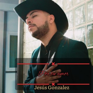 Por Tu Amor (Jesus González Remix)