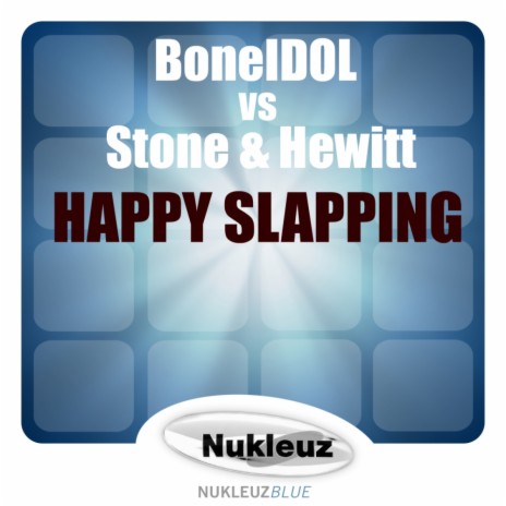 Happy Slapping ft. Stone & Hewitt | Boomplay Music