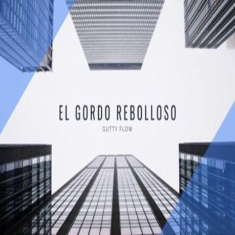 El Gordo Rebolloso | Boomplay Music