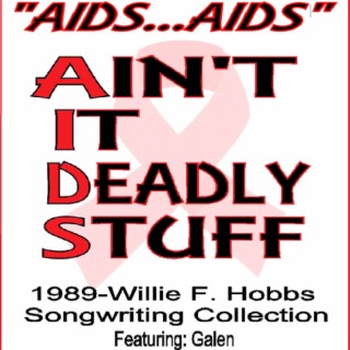 AIDS...AIDS (Ain't It Deadly Stuff)