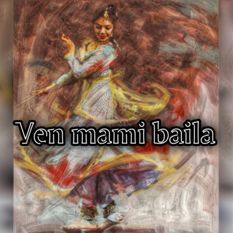 Ven mami baila