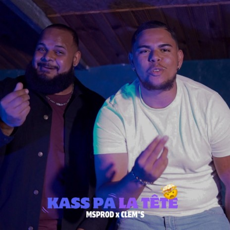 Kass pa la tête ft. Clem's | Boomplay Music