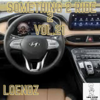 Something 2 Ride 2, Vol. 21