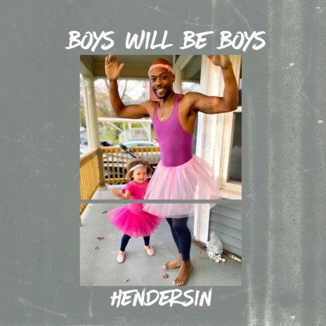 Boys Will Be Boys | Boomplay Music