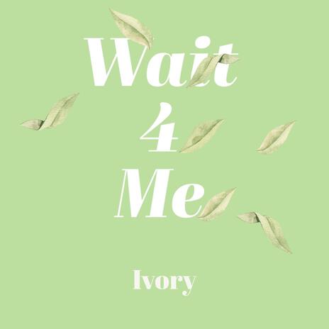 Wait4Me | Boomplay Music