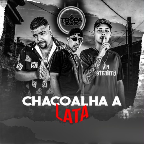 Chacoalha a Lata ft. DJ João Quiks, MC BL & Mc Pew