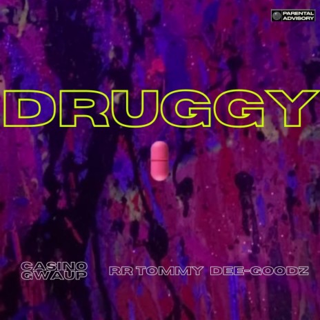 DRUGGY ft. RRTOMMY & DEE-GOODZ