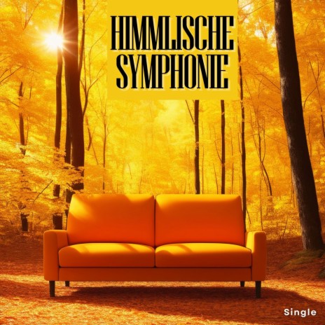 Himmlische Symphonie | Boomplay Music