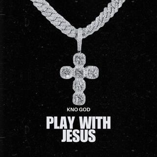 Play With Jesus