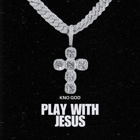 Play With Jesus