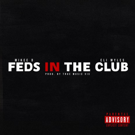 Feds in the club ft. Eli Myles | Boomplay Music