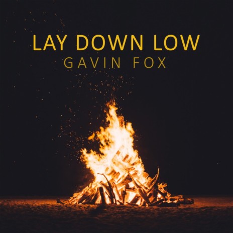 Lay Down Low | Boomplay Music