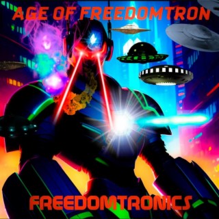 Freedomtronics (Age of Freedomtron)