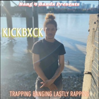 Trapping Banging Lastly Rapping