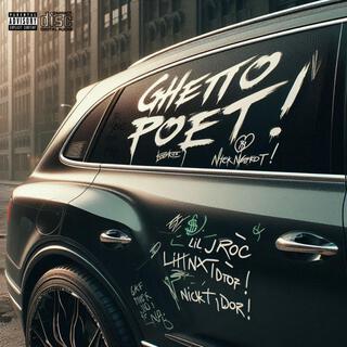 GHETTO POET! ft. Nicknxtdoor! lyrics | Boomplay Music