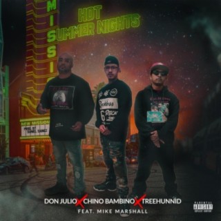 Hot Summer Nights (feat. Don Julio, Chinobambino415, Treehunnid & Mike Marshall)