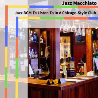 Jazz BGM To Listen To In A Chicago-Style Club