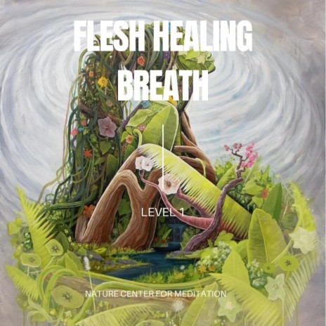 FLESH HEALING BREATHWORK