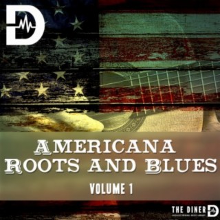 Americana, Roots and Blues, Vol. 1