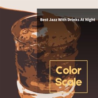 Best Jazz With Drinks At Night