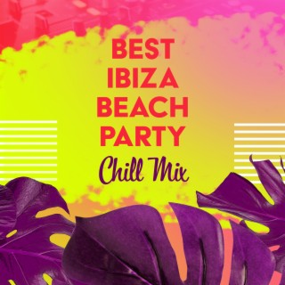 Best Ibiza Beach Party Chill Mix
